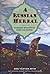 A Russian Herbal: Traditional Remedies for Health and Healing