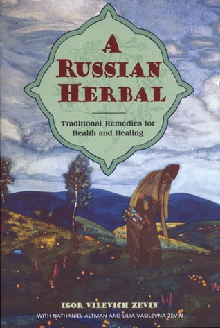 A Russian Herbal: Traditional Remedies for Health and Healing (Paperback)