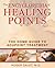 The Encyclopedia of Healing Points: The Home Guide to Acupoint Treatment