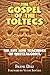 The Gospel of the Toltecs: ...