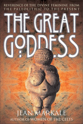 The Great Goddess: Reverence of the Divine Feminine from the Paleolithic to the Present (Paperback)