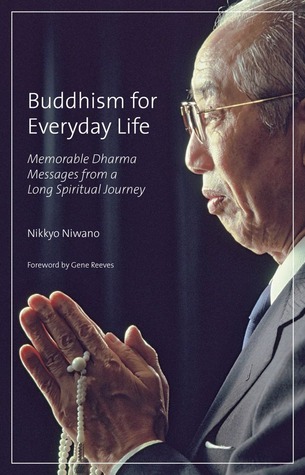 Buddhism for Everyday Life: Memorable Dharma Messages from a Long Spiritual Journey