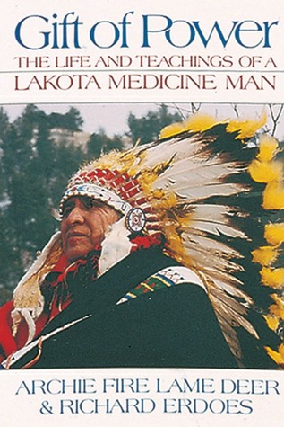Gift of Power: The Life and Teachings of a Lakota Medicine Man (Paperback)