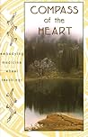 Compass of the Heart: Embodying Medicine Wheel Teachings Compass of the Heart: Embodying Medicine Wheel Teachings