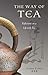 The Way of Tea: Reflections...