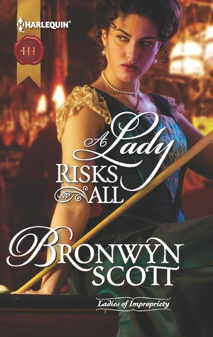 A Lady Risks All (Ladies of Impropriety, #3)