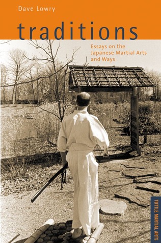 Traditions: Essays on the Japanese Martial Arts and Ways (Paperback)