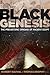 Black Genesis: The Prehisto...