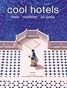 Cool Hotels: India, Maldives, Sri Lanka Cool Hotels: India, Maldives, Sri Lanka