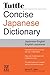 Tuttle Concise Japanese Dictionary: Japanese-English English-Japanese