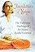 Foundations of Yoga: The Traditional Teachings of Sri Shyam Sundar Goswami