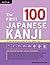 The First 100 Japanese Kanji by Eriko Sato