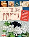 All Things Paper by Ann   Martin