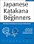Japanese Katakana for Beginners by Timothy G. Stout