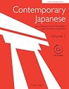 Contemporary Japanese Volume 2: An Introductory Textbook for College Students Contemporary Japanese Volume 2: An Introductory Textbook for College Students