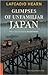 Glimpses of Unfamiliar Japan
