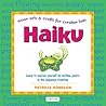 Haiku: Learn to Express Yourself by Writing Poetry in the Japanese Tradition Haiku: Learn to Express Yourself by Writing Poetry in the Japanese Tradition