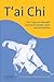 T'ai Chi: The "Supreme Ulti...