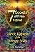 Seven Secrets of Time Travel
