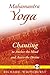 Mahamantra Yoga: Chanting to Anchor the Mind and Access the Divine