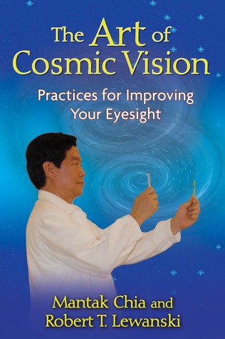 The Art of Cosmic Vision: Practices for Improving Your Eyesight (Paperback)
