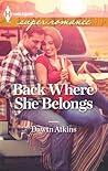 Back Where She Belongs by Dawn Atkins Back Where She Belongs by Dawn Atkins