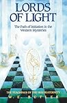 Lords of Light: The Path of Initiation in the Western Mysteries