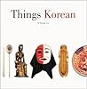 Things Korean Things Korean