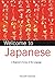 Welcome to Japanese: A Beginner's Survey of the Language (Welcome To Series)