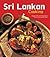 Sri Lankan Cooking: [Over 60 Recipes]