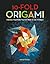 10-Fold Origami: Fabulous Paperfolds You Can Make in Just 10 Steps!: Origami Book with 26 Projects: Perfect for Origami Beginners, Children or Adults
