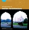 Introduction to Indian Architecture (Periplus Asian Architecture Series)