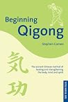 Beginning Qigong: Chinese Secrets for Health and Longevity
