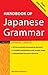 A Handbook of Japanese Grammar (Tuttle Language Library) by Masahiro Tanimori
