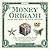Money Origami Kit: Make the...