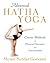 Advanced Hatha Yoga: Classi...