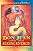 Don Juan and the Art of Sexual Energy by Merilyn Tunneshende