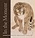 In the Moment by Laura W. Allen