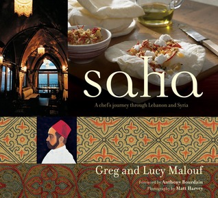 Saha: A Chef's Journey Through Lebanon and Syria [Middle Eastern Cookbook, 150 Recipes] (Hardcover)