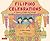 Filipino Celebrations: A Tr...