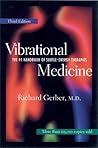 Vibrational Medicine by Richard  Gerber