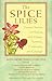 The Spice Lilies: Eastern Secrets to Healing with Ginger, Tumeric, Cardamom, and Galangal