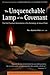 The Unquenchable Lamp of the Covenant: The First Fourteen Generations in the Genealogy of Jesus Christ (Book 3) (History of Redemption)