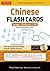 FLASH CARDS:   Chinese Flash Cards Kit Volume 1: Characters 1-349: Hsk Elementary Level