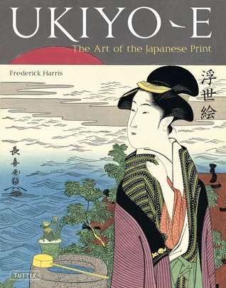 Ukiyo-e: The Art of the Japanese Print (Hardcover)