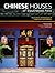 Chinese Houses of Southeast Asia: The Eclectic Architecture of Sojourners and Settlers
