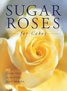 Sugar Roses for Cakes