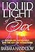Liquid Light of Sex: Kundalini, Astrology, and the Key Life Transitions