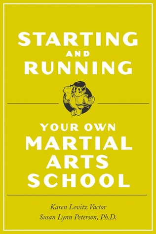 Starting and Running Your Own Martial Arts School