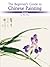 The Beginner's Guide to Chinese Painting: Flowers